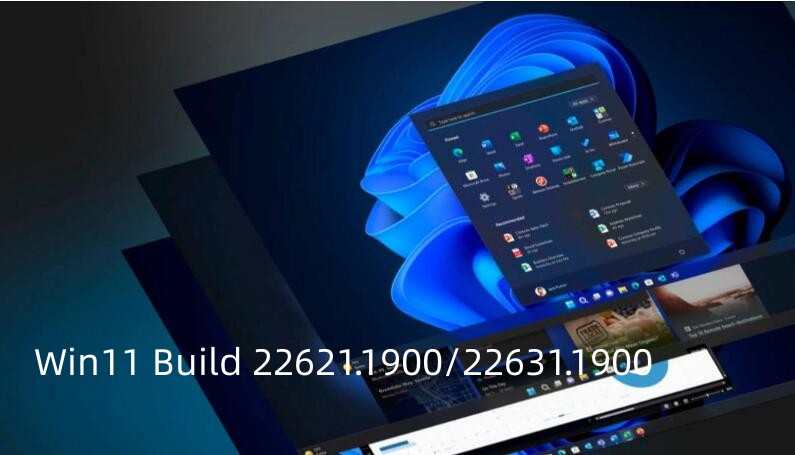 Windows11 Build 22621.1900/22631.1900预览版发布:优化应用 Toast 通知!