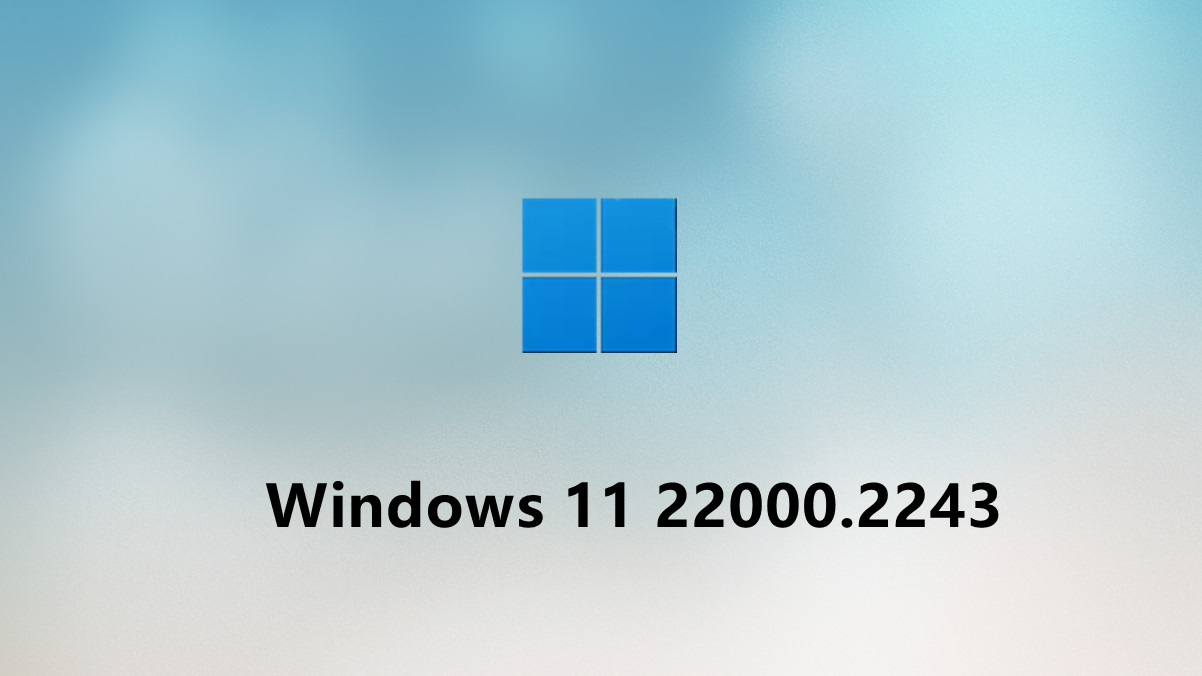 Win11 build 22000.2243补丁包 官方版