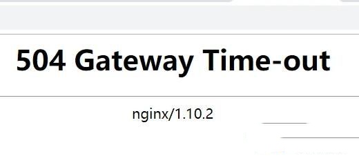 504 gateway time-out怎么解决？504 gateway time-out怎么解决简单方法