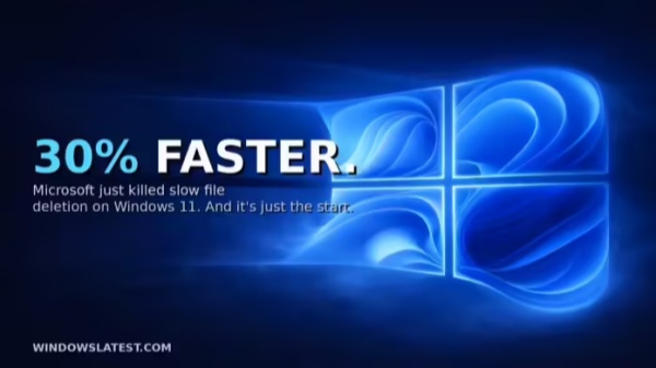 Win11 文件操作迎来更新，批量删除性能提升 30% 以上